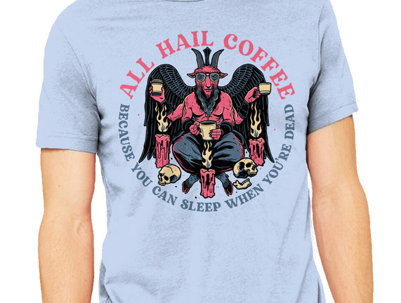 All Hail Coffee