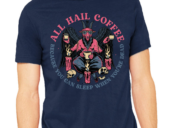 All Hail Coffee