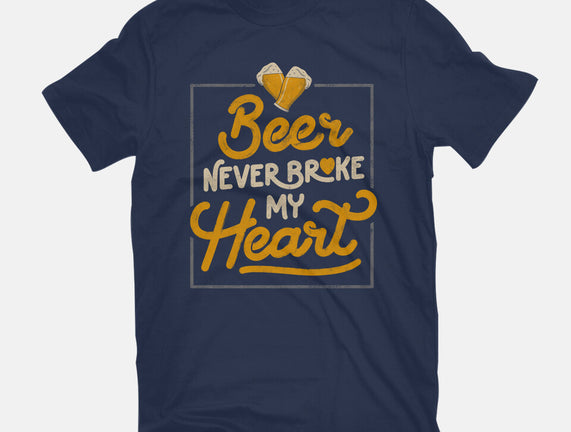 Beer Never Broke My Heart