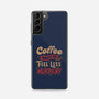 Coffee Makes Me Feel Less Murdery-samsung snap phone case-tobefonseca