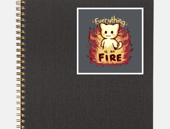 Everything Is On Fire