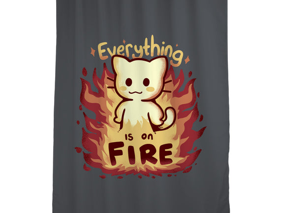 Everything Is On Fire
