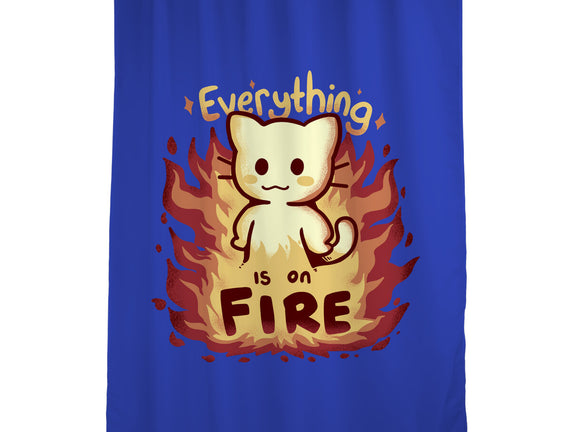Everything Is On Fire