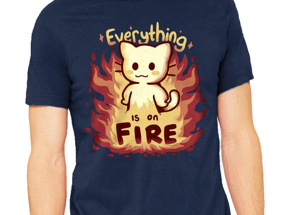 Everything Is On Fire