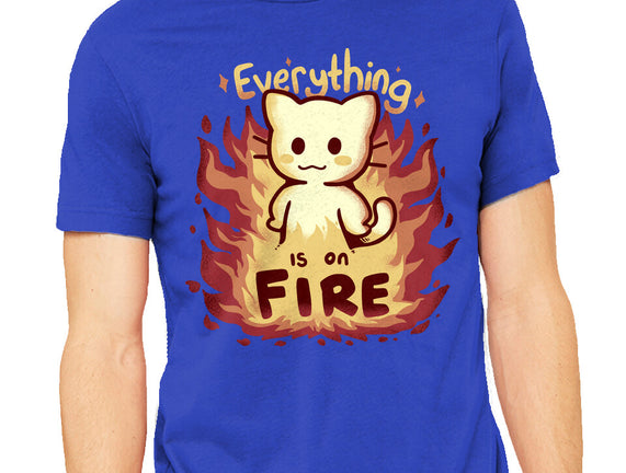 Everything Is On Fire