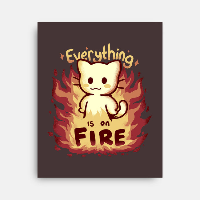 Everything Is On Fire-none stretched canvas-TechraNova