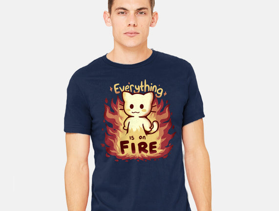 Everything Is On Fire