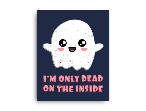 I'm Only Dead On The Inside