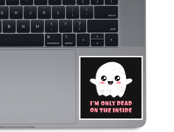 I'm Only Dead On The Inside