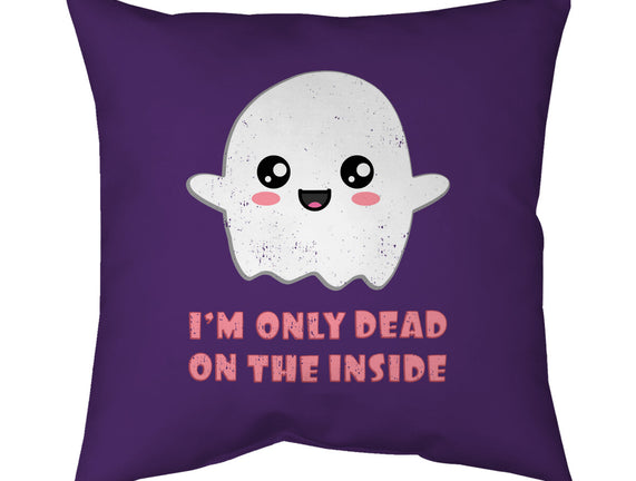 I'm Only Dead On The Inside
