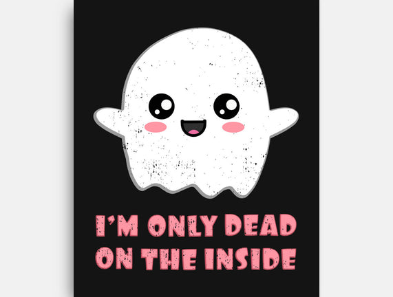 I'm Only Dead On The Inside