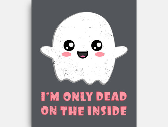 I'm Only Dead On The Inside