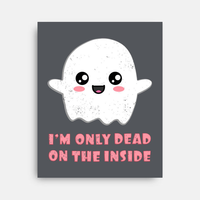 I'm Only Dead On The Inside-none stretched canvas-BridgeWalker