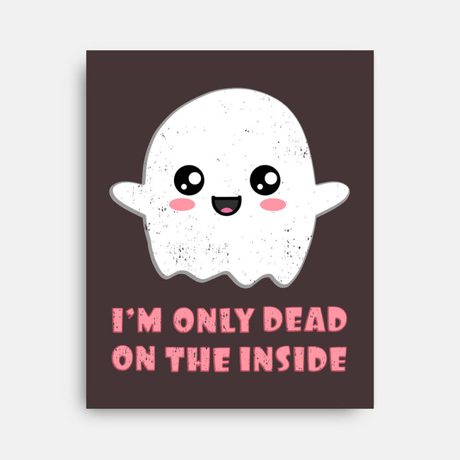 I'm Only Dead On The Inside-none stretched canvas-BridgeWalker