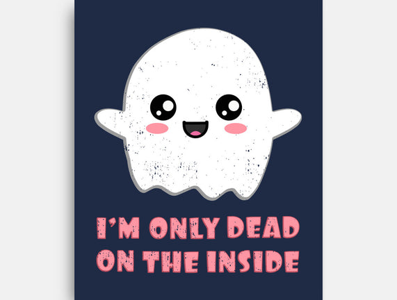 I'm Only Dead On The Inside