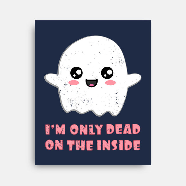 I'm Only Dead On The Inside-none stretched canvas-BridgeWalker