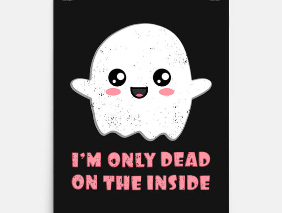 I'm Only Dead On The Inside