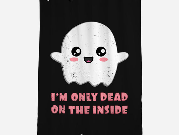I'm Only Dead On The Inside
