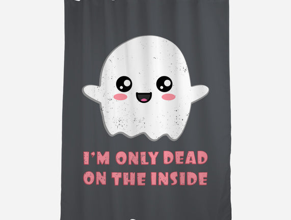 I'm Only Dead On The Inside