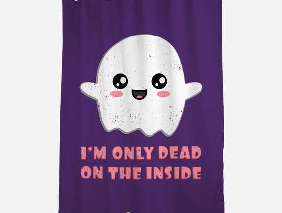 I'm Only Dead On The Inside