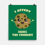 I Accept All The Cookies-none matte poster-BridgeWalker
