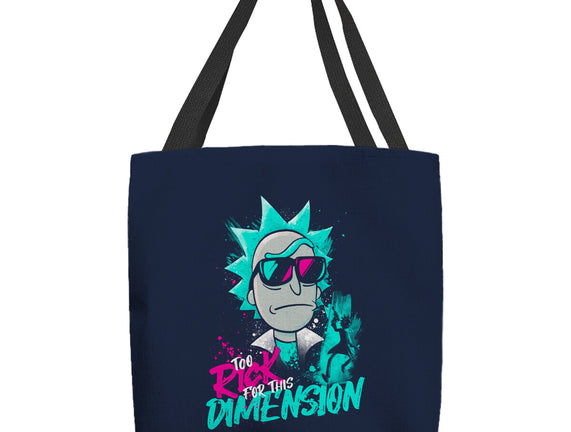 Too Rick For This Dimension
