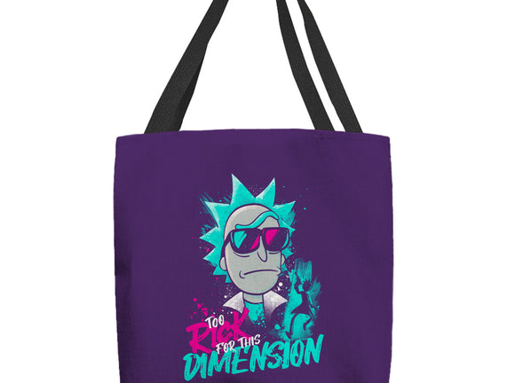 Too Rick For This Dimension