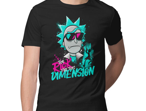 Too Rick For This Dimension