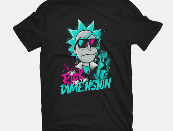 Too Rick For This Dimension