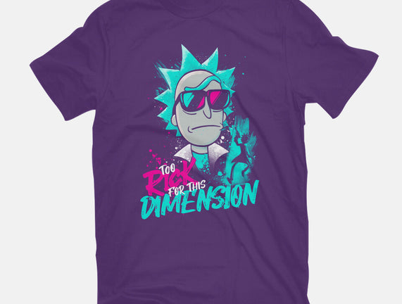 Too Rick For This Dimension