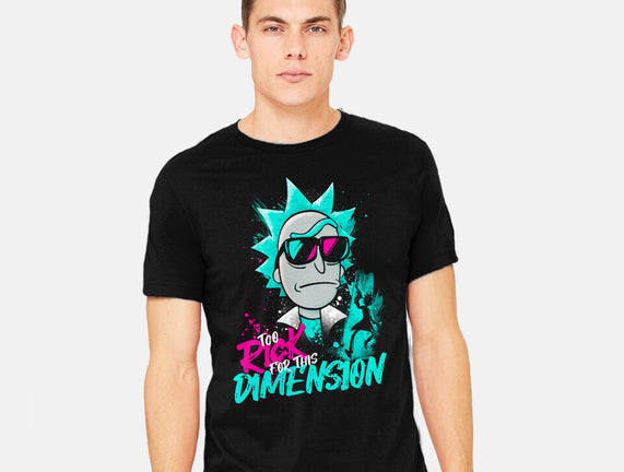 Too Rick For This Dimension