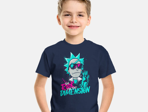 Too Rick For This Dimension