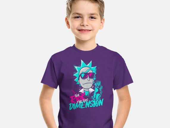 Too Rick For This Dimension