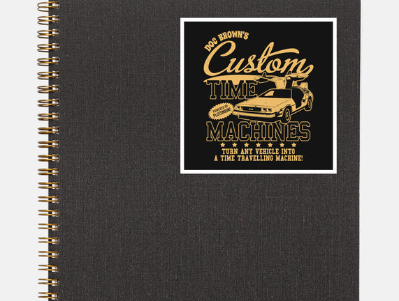 Custom Time Machines