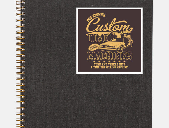 Custom Time Machines