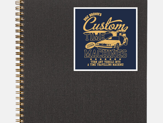 Custom Time Machines