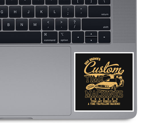 Custom Time Machines