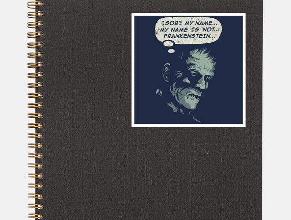 My Name Is Not Frankenstein