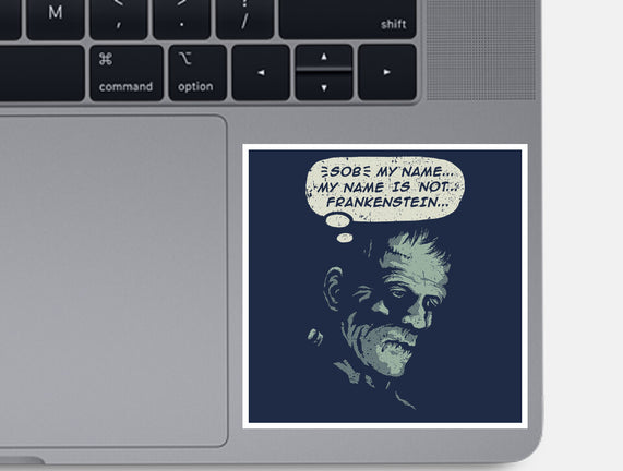 My Name Is Not Frankenstein