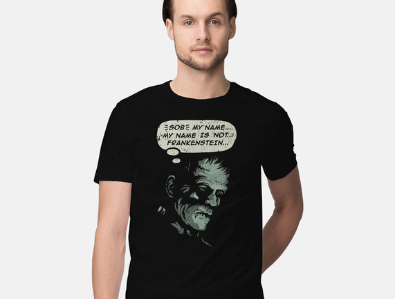 My Name Is Not Frankenstein