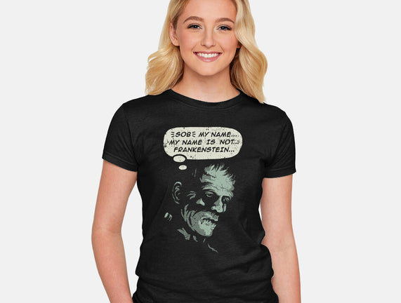 My Name Is Not Frankenstein