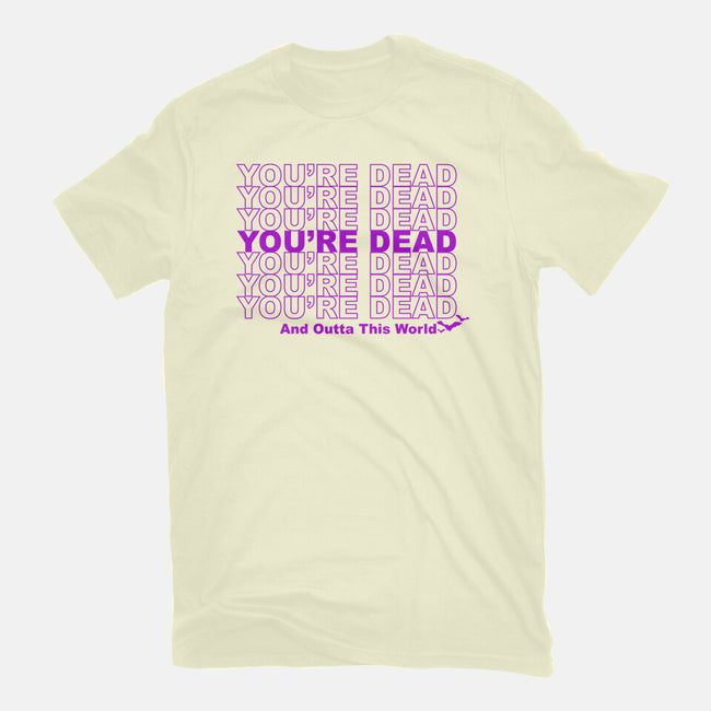 You're Dead-mens basic tee-goodidearyan