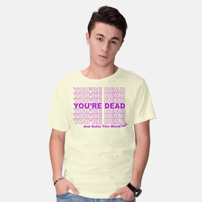 You're Dead-mens basic tee-goodidearyan