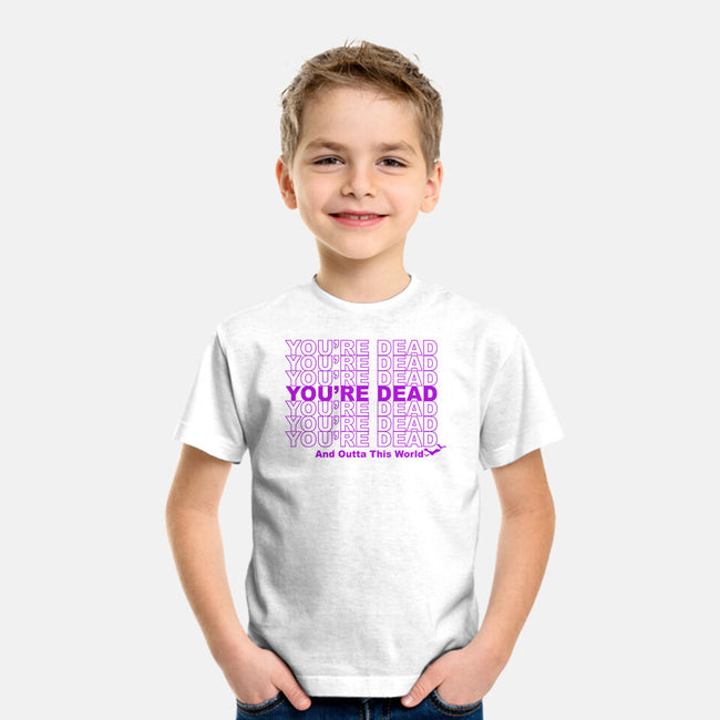 You're Dead-youth basic tee-goodidearyan