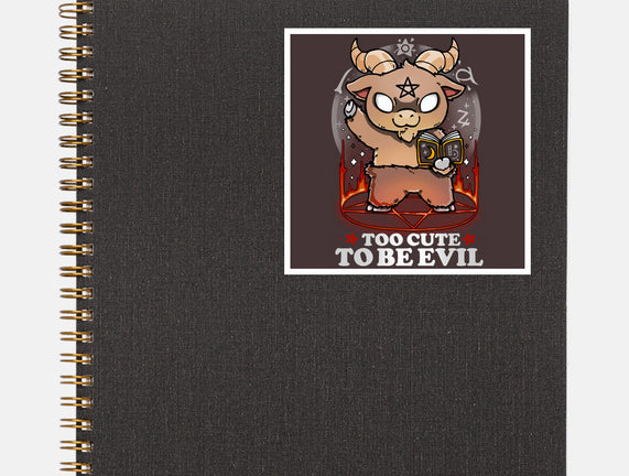 Too Cute To Be Evil