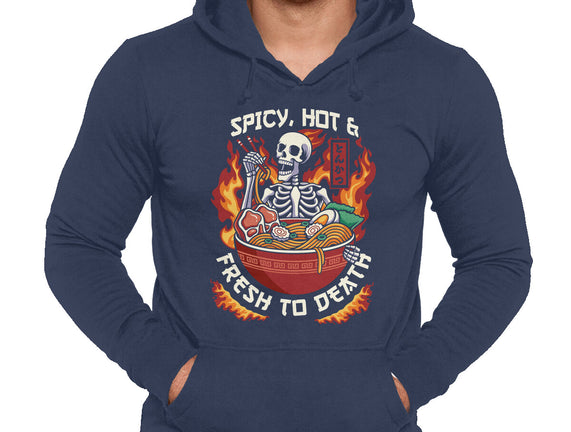 Spicy, Hot & Fresh to Death