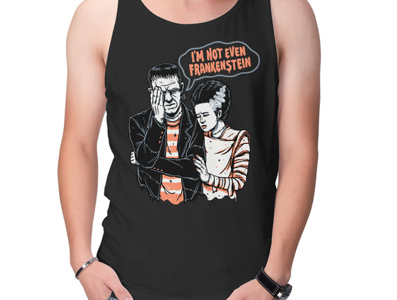 I'm Not Even Frankenstein