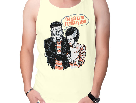 I'm Not Even Frankenstein