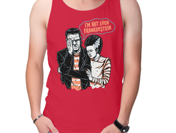 I'm Not Even Frankenstein