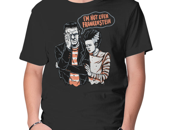I'm Not Even Frankenstein